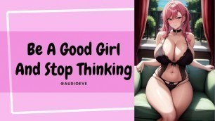 Be a Good Girl and Stop Thinking | Gentle Femdom Lesbian Wlw ASMR Audio Roleplay